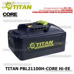 Доп фото TITAN PBL21100H-CORE Hi-EE аккумулятор тип М 21V для TITAN CORE и MAKITA LXT высокотоковые элементы EVE 21v Li-ion 10 Ач с чипом №8